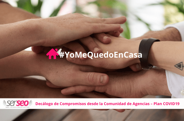 Decálogo de Compromisos desde la Comunidad de Agencias – Plan COVID19. SERSEO INBOUND MARKETING